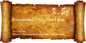 Kecskeméti Szelina névjegykártya